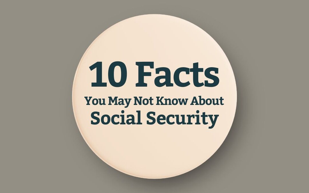 10 Facts You May Not Know About Social Security