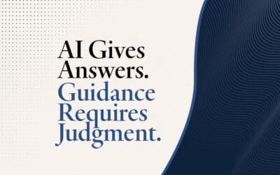 AI Gives Answers. Guidance Requires Judgment.